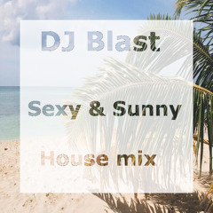 DJ Blast - Sexy & Sunny House Mix Juin 2015