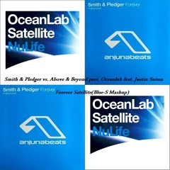 Smith & Pledger vs. Above & Beyond Pres. Oceanlab - Forever Satellite(Blue-S Mashup)