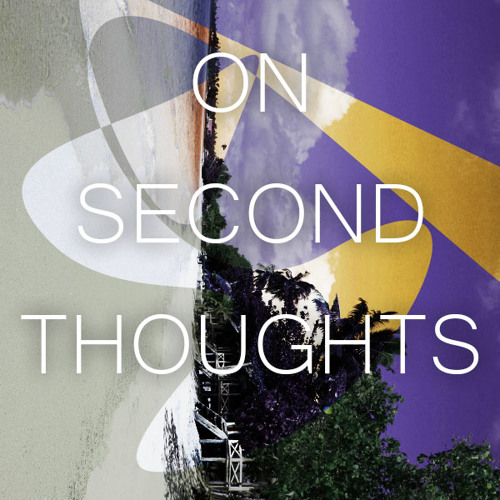 On Second Thoughts