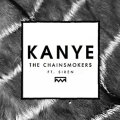 The Chainsmokers - Kanye Ft. SirenXX (Geddy Remix)protocol radio contest
