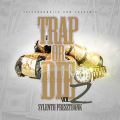 Trap Sylenth Presets (Trap Or Die V2) - Download Presets At JuicyDrumKits.com