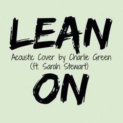 Major Lazer & DJ Snake - Lean On (Acoustic Cover)