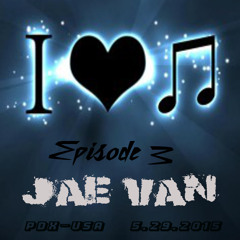 I love House Music Ep. 3   5.29.2015