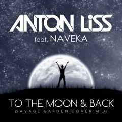 Anton Liss feat. Naveka - To The Moon & Back (Extended mix) - FREE DOWNLOAD!!!