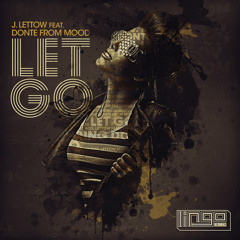 J. Lettow Feat. Donte From Mood - Let Go - Lingo Recordings