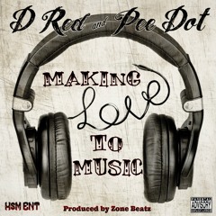 Making Love To Music - D Red & Pee Dot
