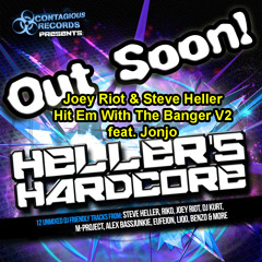 Joey Riot & Steve Heller - Hit Em With The Banger V2 feat. Jonjo