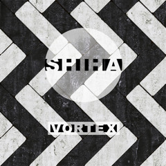 SHIHA - Vortex (Original Mix)"Free Download"