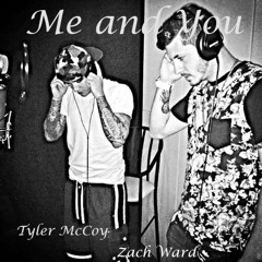 Tyler McCoy Feat. Zach Ward - Me and You