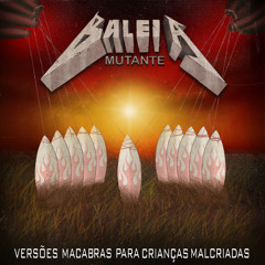 Baleia Mutante - Smells Like Parafina