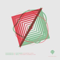 Euphorics & Distance - Chasing Love [OUT NOW!!! Digital Blus]
