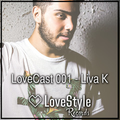 LoveCast 001 - Liva K (Mix & Interview)