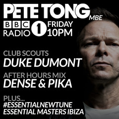 Dense & Pika - After hours Mix -  Pete Tong Radio 1  ( 30/05/15)