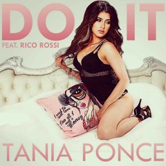 Do It (ft. Rico Rossi) - Tania Ponce
