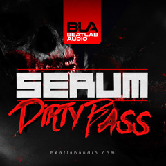Beatlab Audio - Serum Dirty Bass (Serum Presets)