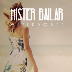 Mister Bailar - Waterborne (Original Mix)