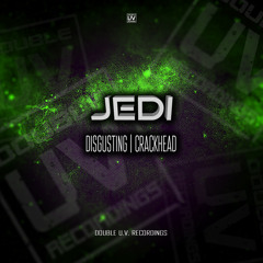 JEDI - DISGUSTING | CRACKHEAD (OUT NOW)