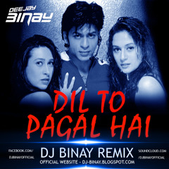 Dil To Pagal Hai (DJ Binay Remix)