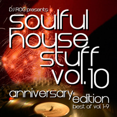 Soulful House Stuff Vol.10 - Anniversary Edition