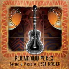 Fatoudiop, Fernando Perez, CD "Guitar & Music of West Africa"