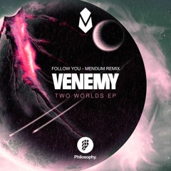 Venemy - Follow You (Mendum Remix)