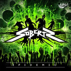 Soberts - Epidemic [FREE DOWNLOAD]