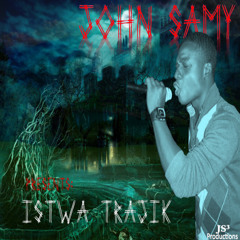 Istwa Trajik- John Samy