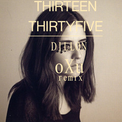 Dillon - Thirteen Thirtyfive (oXu Remix)