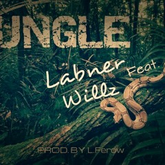 Jungle - Labner Ft.Willz