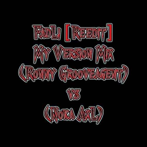 FadLi [Reedit] - My Version Mix
