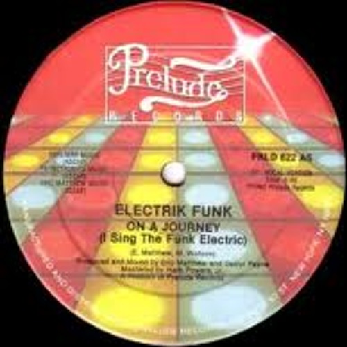 Electrik Funk -- On A Journey (I Sing The Funk Electric) .