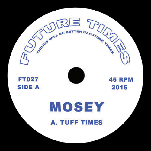 Mosey - Tuff Times