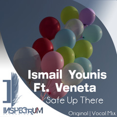 Ismael Younis ft. Veneta - Safe Up There (Dub Mix) [Inspectrum Recordings]