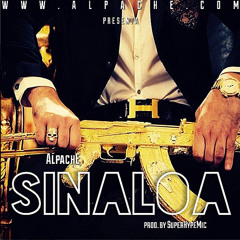 Alpache - SinaLoa ( Prod. By SuperHypeMic ) 2015
