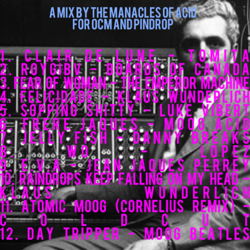 The Manacles Of Acid - MOOG MIX