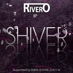 RIVERO - Shiver