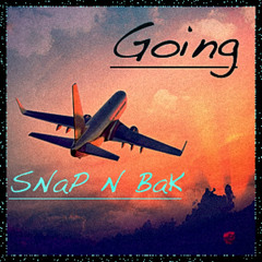 SNaP N BaK - Going