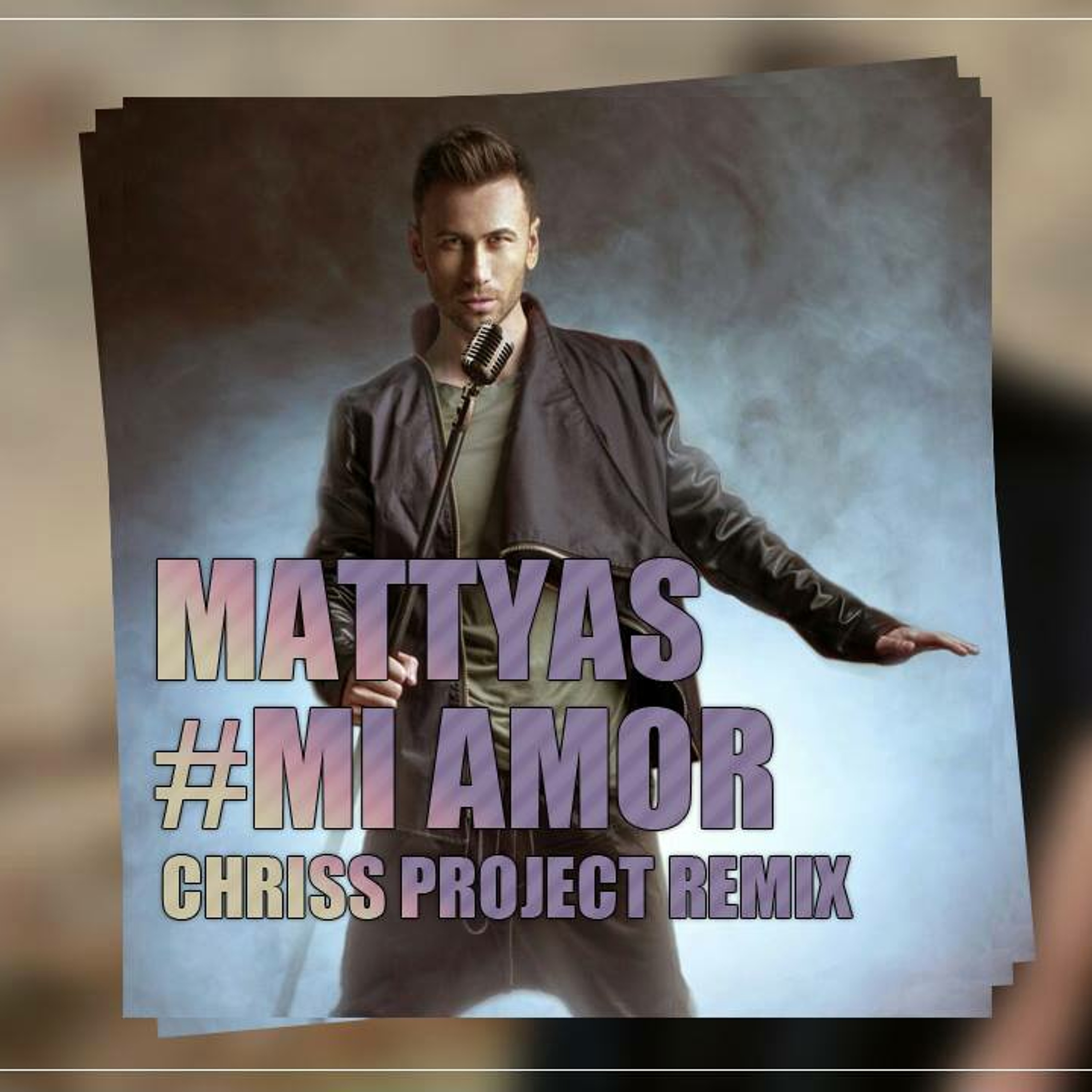 Mattyas - Mi Amor (Chriss Project Remix)