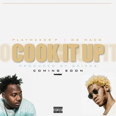 Cook It Up Ft. OG Maco