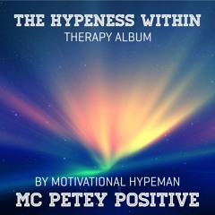 MC Petey Pete Hypeness Within Album Promo MIx