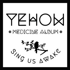 The Yehow Medicine Album Playlist