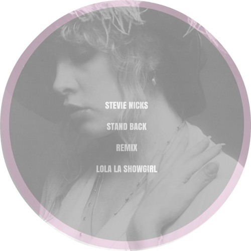 Stream Stevie Nicks Stand Back Remix by lola la showgirl Listen