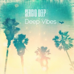 Sergio Deep - Deep Vibes [Deep House, Summer Grooves] Vol.1 Jun.15