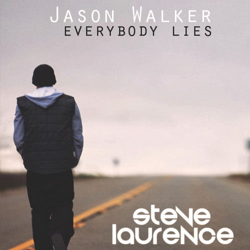 Stream Jason Walker - Everybody Lies (Steve Laurence Edit) / FREE DOWNLOAD  by STEVE LAURENCE | Listen online for free on SoundCloud