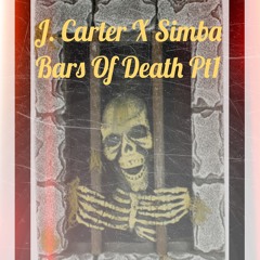 J. Carter X Simba - Bars Of Death Pt1