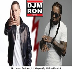 No Love - Dj M-Ron Remix