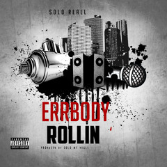 Solo Reall - Errybody Rollin