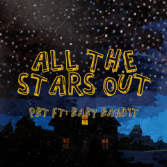 PBT feat. Baby Bandit - All the Stars Out