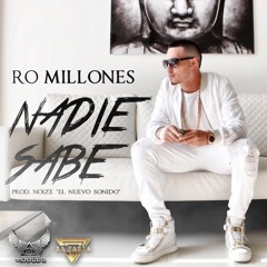 Ro Milliones - Nadie Sabe