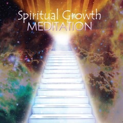 Spiritual Growth Meditation